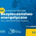 Logo Konferencji Bezpieczeństwo energetyczne filary i perspektywa rozwoju